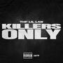KILLERS ONLY (Explicit)