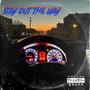 Stay Out The Way (Explicit)