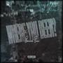 Where you been? (Explicit)