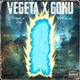 Goku X Vegeta (feat. Kenyon Don)