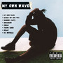 My Own Wave (Explicit)