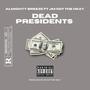 Dead Presidents (feat. Almighty breeze) [Explicit]