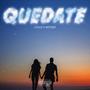 Quédate (feat. Ciouz)