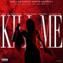 Kill Me (feat. DJ Nasty02Nate, Lil HalfMoon, RedRiots & LI Shane Sum) [Explicit]