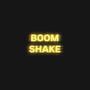 Boom Shake (Explicit)