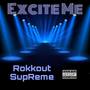 Excite Me (Explicit)