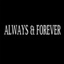 ALWAYS & FOREVER (Explicit)