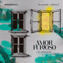 Amor Furioso (No secreto: Volume 2)