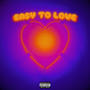 Easy To Love (Explicit)