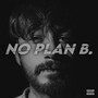 No Plan B. (Explicit)