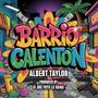 Barrio Calenton (Explicit)