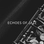 Echoes of Jazz