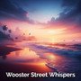 Wooster Street Whispers