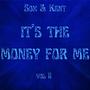 It's The Money For Me (Explicit)