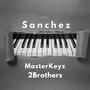 Sanchez (feat. 2Brothers)