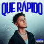 QUÉ RÁPIDO (Explicit)