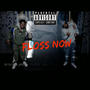 Floss Now (feat. Big Rah) [Explicit]