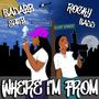 WHERE I'M FROM (feat. Rocky Badd) [Explicit]