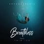 Breathless (feat. Thin Ice)