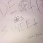 DEATH IS SWEET (Explicit)