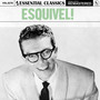 Essential Classics, Vol. 278: Esquivel!