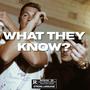 WHAT THEY KNOW (feat. Estae) [Explicit]
