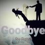 Goodbye (feat. YJTGM) [Explicit]