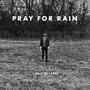 Pray for Rain