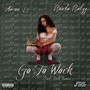 Go To Work (feat. Aaron Le) [Explicit]