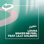 Makes Me Feel (feat. Lilly Ahlberg) (Extended Mix)