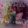 Go Crazy (feat. Dessy) [Explicit]