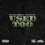 Used Too (feat. Joe Blow) [Explicit]