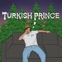 #TheTurkishPrince (Explicit)