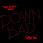 Down Bad (Explicit)