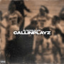 CallinPlayz (Explicit)