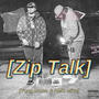 Zip Talk (feat. RMC Mike) [Explicit]