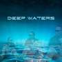 Deep Waters