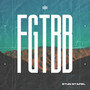 F.G.T.B.B. (Explicit)