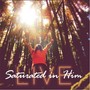 Saturated in Him: Live