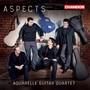 Guitar Quartet Recital: Aquarelle Guitar Quartet - YORK, A. / GINASTERA, A. / PRITCHARD, D. / HOUGHTON, P. / MARIN, C.M. / BRUNNING, J. (Aspects)