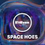 Space Hoes (Explicit)