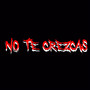 No te Crezcas (Explicit)