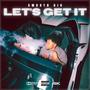 Let's Get It (Explicit)