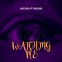 WATCHING ME (Explicit)