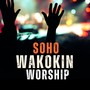 Soho Wakokin Worship