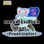 PAPER CHASER (feat. FRESHINATOR) [Radio Edit]