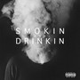 Smokin & Drinkin