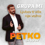 Dalibor Petko Show - Ljubav Ti Više Nije Tako Važna