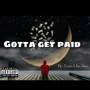 Gotta get paid (Explicit)