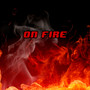 On Fire (Explicit)